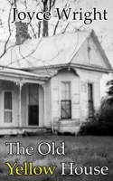The Old Yellow House 1944583254 Book Cover