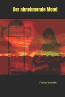 The Waning Moon - Der abnehmende Mond: Ein Musik- und Kriminalroman (German Edition) B0C2SCNX8R Book Cover