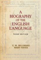 A Biography of the English Language 0155016458 Book Cover