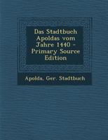 Das Stadtbuch Apoldas Vom Jahre 1440 1018655743 Book Cover