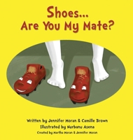 Shoes... Are You My Mate? 0989995917 Book Cover