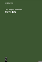 Cyclus: Ein Versuch �ber Die Endliche Cultur Des Menschengeschlechts, in Der Wissenschaft Und Kunst 311114920X Book Cover