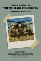 Chino & Homeboy in: The Military Chronicles - Graveyard of Empires: Book 2 (Chino and Homeboy in: The Military Chronicles) B0F99NTYLJ Book Cover