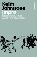 Impro: Improvisation and the Theatre 0878301178 Book Cover