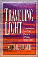 Travelling Light: Contentment Amid the Burden of Life's Expectations 0802485391 Book Cover