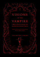 Visions of the Vampire: Two Centuries of Blood-sucking Tales 0712353925 Book Cover