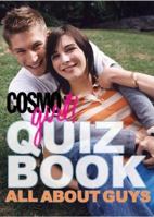 CosmoGIRL! Quiz Book: All About Guys (CosmoGIRL Quiz Book) 1588163822 Book Cover