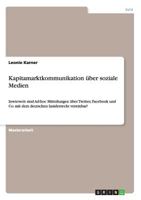 Kapitalmarktkommunikation �ber soziale Medien: Inwieweit sind Ad-hoc Mitteilungen �ber Twitter, Facebook und Co. mit dem deutschen Insiderrecht vereinbar? 3668109303 Book Cover