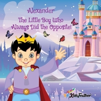 The Prince who always did the opposite (Boy version) B0CNPZ2BKW Book Cover