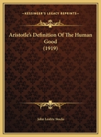 Aristotle's Definition Of The Human Good 1120158044 Book Cover