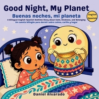 Good Night, My Planet: A Whimsical Bedtime Lullaby Journey Around the World for Toddlers and Preschoolers (Ages 0-5) (Good Night, My World) B0GRBGNZX6 Book Cover