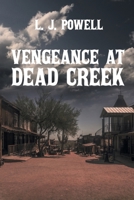 Vengeance at Dead Creek B0DY2TH53N Book Cover