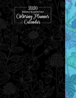 2020 Weekly & Monthly Coloring Planner Calendar: Zentangle Doodling 1691111740 Book Cover