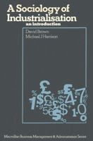 Sociology of Industrialization (Macmillan business, management, and administration series) 0333235592 Book Cover