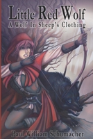 Little Red Wolf: A Wolf in Sheep's Clothing B08XKMQX8P Book Cover
