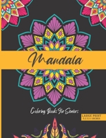 Mandala Coloring Books For seniors large print 8.5 x11 inches: adult coloring books for seniors , anti-stress designs Gift Idea for Seniors with Everything brain activities for seniors B08KH3S99M Book Cover