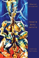 Female Body Retold 1959556878 Book Cover