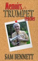 Memoirs of a Trumpet Teacher 193727313X Book Cover