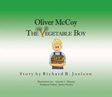 Oliver McCoy - The Vegetable Boy 0983003912 Book Cover
