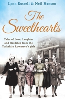 The Sweethearts: Tales of Love, Laughter and Hardship from the Yorkshire Rowntree's Girls 0007508492 Book Cover