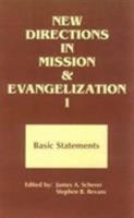 New Directions in Mission and Evangelization 1: Basic Statements 1974-1991 (New Directions in Mission and Evangelization) 0883447924 Book Cover