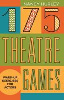 175 Theatre Games: Warm-Up Exercises for Actors 1566081645 Book Cover