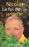 La foi du jardinier 2220041611 Book Cover