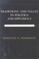 Traditions and Values in Politics and Diplomacy: Theory and Practice (Political Traditions in Foreign Policy Series) 0807117463 Book Cover
