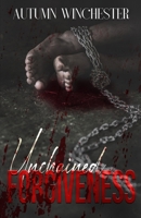 Unchained Forgiveness B09S64Y2LH Book Cover