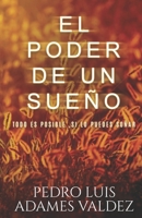 El poder de un sueño: Todo es posible si lo sueñas (Serie de emprendedores) (Spanish Edition) B086G2HVTX Book Cover