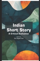 Indian Short Story: A Critical Evaluation B0DRVTFMRV Book Cover