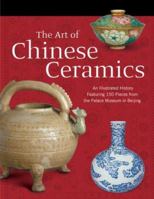 The Art of Chinese Ceramics 1592650473 Book Cover