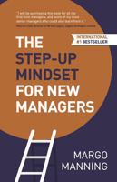 The Step-Up Mindset for New Managers 1784520918 Book Cover