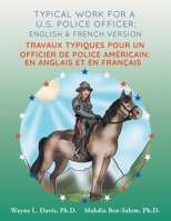 Typical work for a U.S. police officer: English and French version Travaux tipiques pour un officier de police Américain: En Anglais et en Francais B07Y1V51FM Book Cover