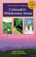 Complete Guide to Colorado's Wilderness Areas 1565790529 Book Cover