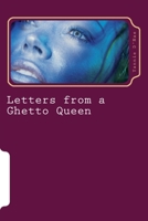 Letters from a Ghetto Queen: Poetry (or Something Like That) 154839338X Book Cover