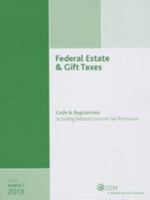 Federal Estate & Gift Taxes: Code & Regulations (Including Related Income Tax Provisions), as of March 2015 0808042823 Book Cover