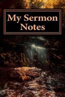 My Sermon Notes 1518783848 Book Cover