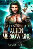Taken by the Alien Merrow King: A Steamy SciFi Romance B0GRMK2L6V Book Cover