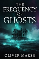 The Frequency of Ghosts (Dutch Edition) B0GXK9CCGC Book Cover