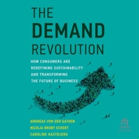 The Demand Revolution: How Consumers Are Redefining Sustainability and Transforming the Future of Business B0F41KCZ9S Book Cover