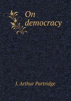 On Democracy 1425549136 Book Cover