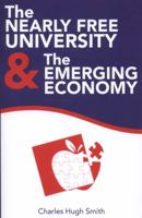 The Nearly Free University and the Emerging Economy: The Revolution in Higher Education 1491222212 Book Cover