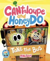 Cantaloupe and HoneyDo Take the Bus (A Can Do Book) B0F7G3D2HZ Book Cover