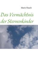 Das Vermächtnis der Sternenkinder 3839132746 Book Cover