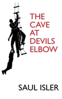 The Cave at Devils Elbow 0998479047 Book Cover