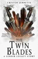 The Twin Blades: A LeNoir Legacy Story B0BTJXD6TY Book Cover