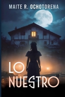 Lo Nuestro (Spanish Edition) B0GSDW4QCR Book Cover