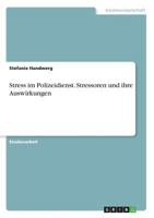 Stress im Polizeidienst. Stressoren und ihre Auswirkungen 3668334080 Book Cover