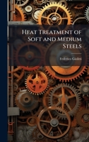 Heat Treatment of Soft and Medium Steels 102390098X Book Cover
